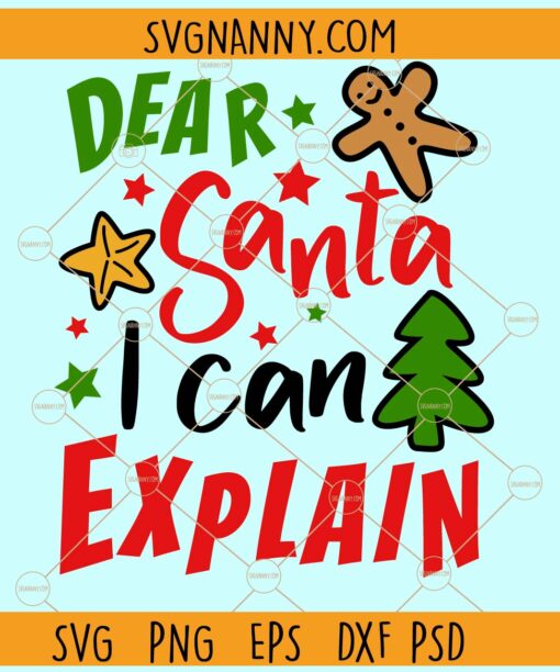 Dear Santa I can Explain svg, Christmas tree svg, Gingerbread man svg, Funny Christmas svg