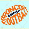 Denver Broncos Football Svg, Denver Broncos Football SVG, Football SVG, Football Clipart svg