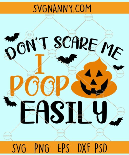 Don't Scare Me I Poop Easily svg, Halloween SVG, Funny Halloween SVG, Kids Halloween SVG