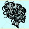 Empowered Women Empower Women SVG, Empowered Women Svg, Boss Hustler Svg