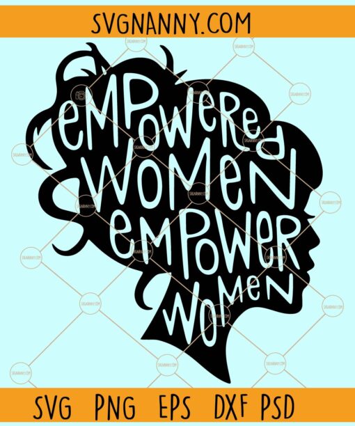 Empowered Women Empower Women SVG, Empowered Women Svg, Boss Hustler Svg