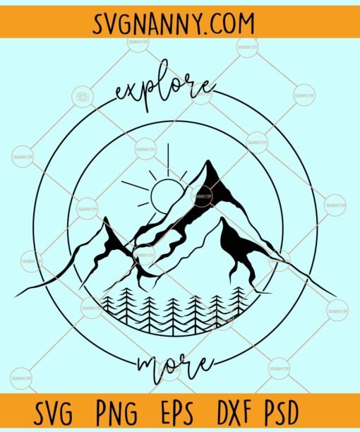 Explore more SVG, Sunshine svg, Mountains svg, Explorer svg, Nature svg, Hiking Svg