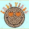 Fall Vibes Retro smiley face Svg, Leopard smiley svg, Pumpkin eyes smiley svg