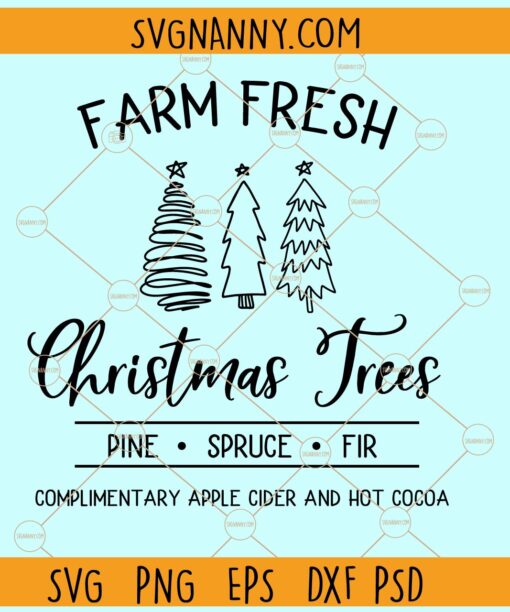 Farm fresh Christmas trees pine spruce fir svg, Farm fresh Christmas trees svg, Farm Fresh svg, holiday SVG