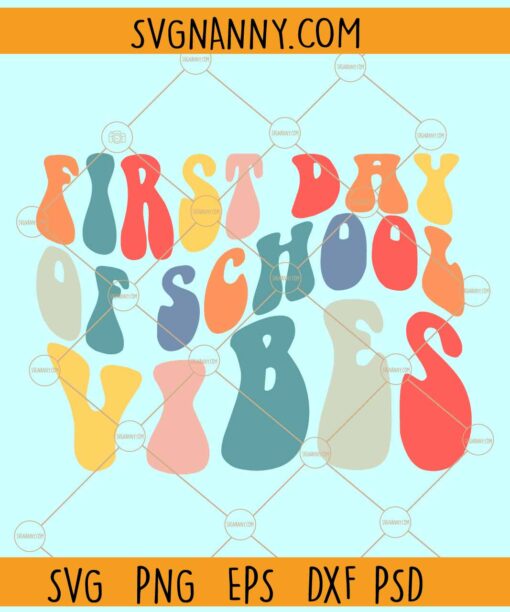 First Day of school vibes SVG, Retro svg, School Vibes Svg, Back to School Svg