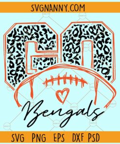 Go Bengals Leopard print SVG, Bengals Mascot SVG, Team spirit svg, Bengals svg, Bengals svg file