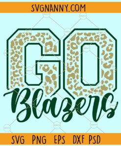 Go Blazers leopard print SVG, Blazers Mascot SVG, Team spirit svg, Blazers svg