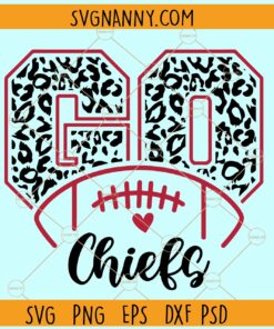 Go Chiefs Leopard print SVG, Chiefs Mascot SVG, Team spirit svg, Chiefs svg, Chiefs svg file