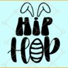 Hip Hop Easter Sign SVG, Bunny Ears svg, Happy Easter SVG, Easter SVG