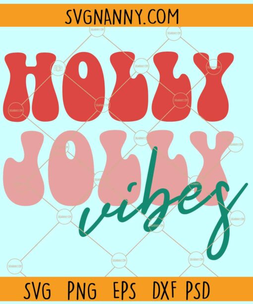 Holly Jolly Vibes Retro Svg, Holly Jolly Vibes Svg, Christmas svg file