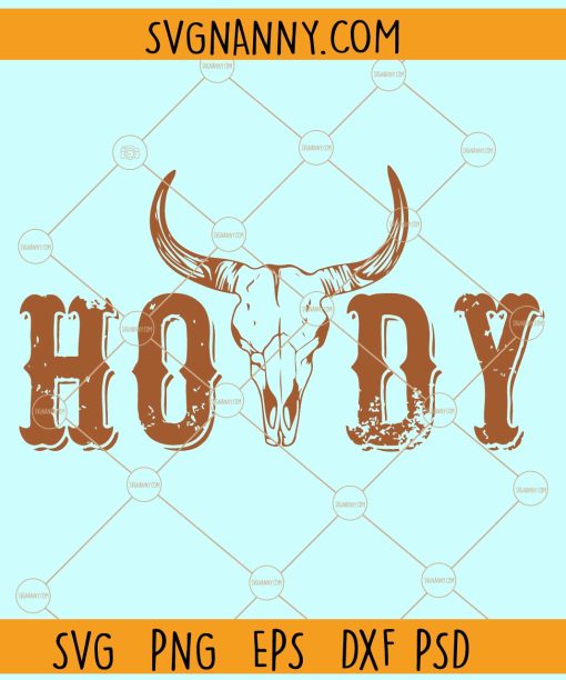 Howdy Cowboy SVG, Bull skull svg, Cowboy SVG, Howdy Cowboy skull svg, Western svg