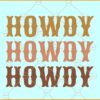 Howdy retro stacked SVG, Cowboy Svg, Cowgirl Svg, Southern Svg, Western Svg