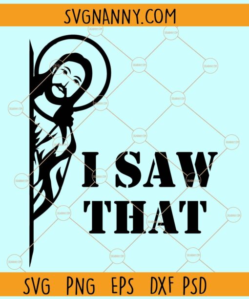 I Saw That Jesus svg, I Saw That Jesus svg, Funny Christian Jesus SVG, Jesus Definitely Just Saw That SVG