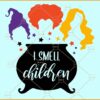 I smell children Hocus Pocus svg, I smell children svg, Halloween svg, Hocus Pocus svg