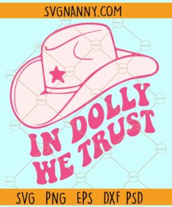 In Dolly We Trust SVG, In Dolly We Trust Png, Dolly Png, Dolly Parton SVG