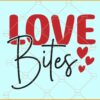 Love bites svg, Funny Kids Valentine’s Day Shirt Svg, Valentine’s Day svg, Valentine’s Day shirt svg