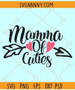 Mamma Of Cuties SVG, Mother's Day SVG, Mom SVG, Mom Life Svg, Mom Shirt svg