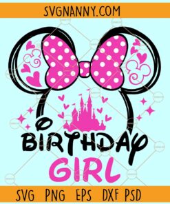 Minnie mouse birthday Girl SVG, Girl birthday svg, Disney Castle svg, Birthday Mouse Svg