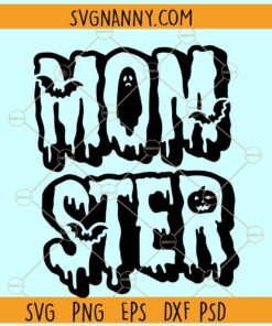 Momster SVG, Dripping Momster SVG, Halloween Mama SVG, Spooky Mom SVG, Mom Life Svg