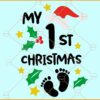 My 1st Christmas baby feet svg, Baby christmas svg, First christmas svg,  Christmas svg