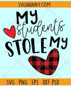 My Students Stole My Heart svg, Buffalo plaid Valentine’s Heart svg, Valentine’s Day heart svg