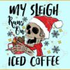 My sleigh runs on iced coffee svg, Christmas svg, Merry Christmas svg, Christmas sign svg