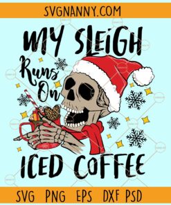 My sleigh runs on iced coffee svg, Christmas svg, Merry Christmas svg, Christmas sign svg
