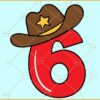Number 6 Cowboy Birthday Svg, Number six cowboy svg, 6th birthday svg Birthday boy svg