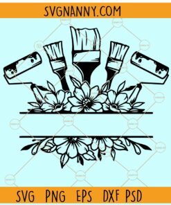 Paint Tools split Monogram SVG, painter svg, Floral paintbrush tool svg, Painting tool frame svg