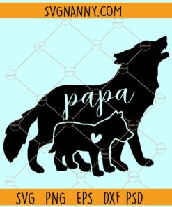 Papa wolf and baby wolf SVG. Papa Wolf SVG, Papa Wolf T Shirt Design svg