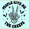 People Give Me The Creeps SVG, skeleton peace hand sign svg, Hand Skeleton Svg