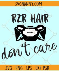 RZR hair don’t care SVG, rzr svg, rzr png, The best things in Life mess up your Hair svg, offroading svg