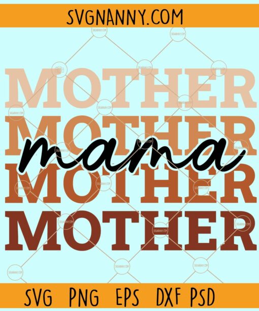 Retro Mother stacked Svg, Mama svg, Mother svg, Retro Mother's Day svg