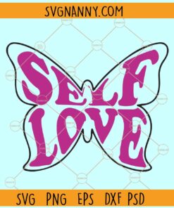 Self Love Butterfly SVG, Wavy Font svg, elf Love Svg, Butterfly Svg, Motivational Svg