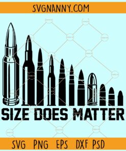 Size does not matter SVG, Size does not matter Bullets svg, Tshirt for Men SVG, Bullet Svg