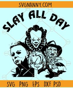 Slay all day Horror Friends SVG, Halloween friends svg, Horror movie svg, Halloween svg