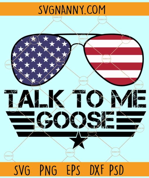 Talk To Me Goose Svg, Top Gun svg, Top Gun png, US Flag svg, Usa Flag Glasses svg