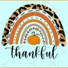 Thankful Leopard print rainbow svg, Rainbow Svg, Pumpkin Svg, Leopard Print Svg