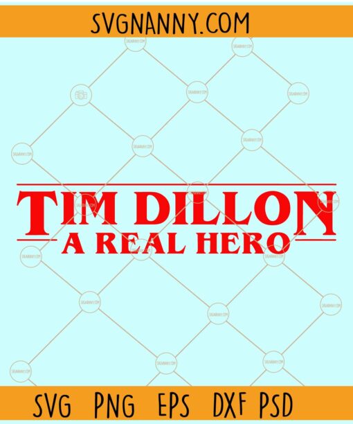 Tim Dillon a Real Hero SVG, Hero SVG, Tim Dillon svg, Tim Dillon Ben Avery 2024 svg