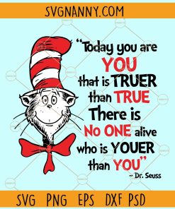 Today you are you Dr Seuss svg, Dr Seuss quote svg, Dr Seuss svg, Motivational svg