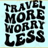 Travel More Worry Less SVG, Wavy text svg, Travel Svg, Adventure Svg, Fly Svg