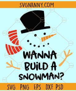 Wanna build a snowman svg, snowman svg, Christmas svg files, Christmas décor svg