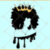 Afro queen with crown SVG, Dripping svg, Afro lady Svg, Black Woman svg