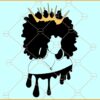 Afro queen with crown SVG, Dripping svg, Afro lady Svg, Black Woman svg