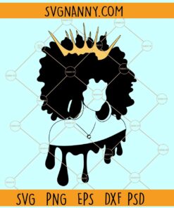 Afro queen with crown SVG, Dripping svg, Afro lady Svg, Black Woman svg