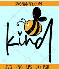 Bee kind svg, Bee svg, Kindness quote svg, Inspirational svg, Motivational svg