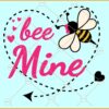 Bee mine svg, Valentine SVG, Bee Mine png, Love Quote Svg, Valentine's Day Svg