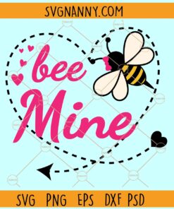 Bee mine svg, Valentine SVG, Bee Mine png, Love Quote Svg, Valentine's Day Svg