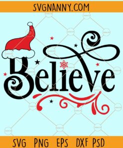 Believe merry Christmas svg file, Santa hat svg,v Believe Christmas SVG, Believe Svg