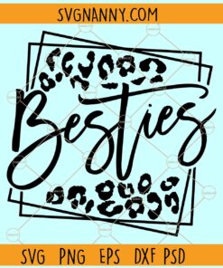 Besties Square SVG, Besties Leopard SVG, Besties SVG, Best Friends Svg